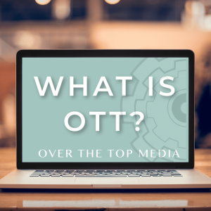 OTT | Over The Top Media